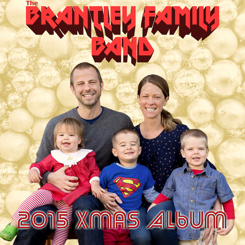 The Brantley Family Band 2015 Xmas Album